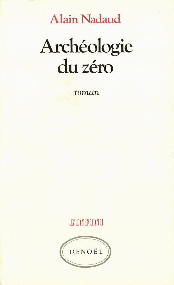 Archéologie du zéro - Click to enlarge picture.