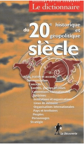 Le dictionnaire historique et géopolitique du 20e siècle - Click to enlarge picture.