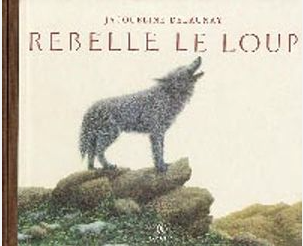Rebelle le loup - Click to enlarge picture.