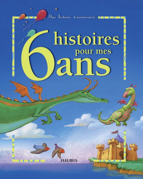 6 histoires pour mes 6 ans - Click to enlarge picture.