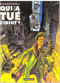 Qui a tué l'idiot ? - Click to enlarge picture.