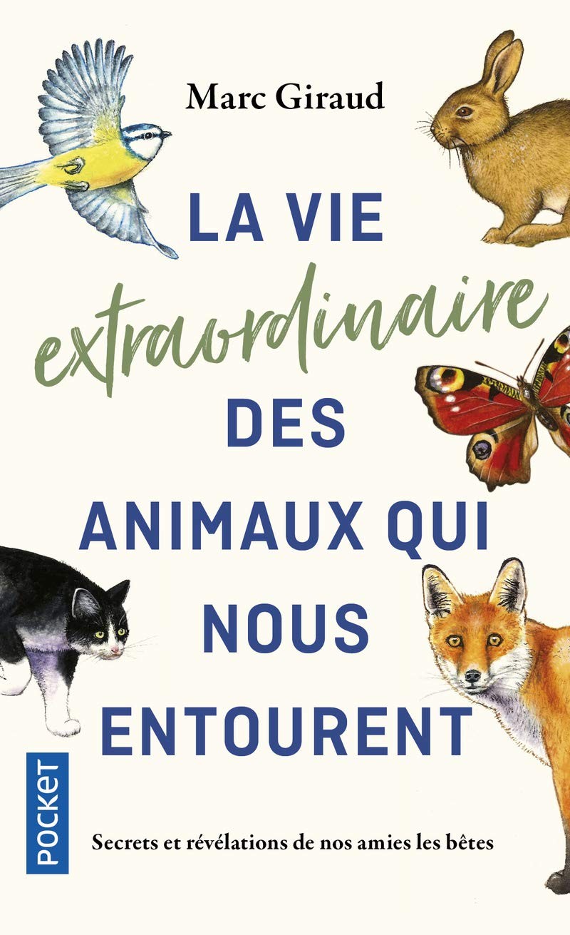 La vie extraordinaire des animaux qui nous entourent - Click to enlarge picture.