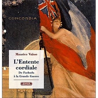 L'Entente cordiale de Fachoda à la Grande guerre - Click to enlarge picture.