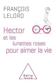 Hector et les lunettes roses pour aimer la vie - Click to enlarge picture.